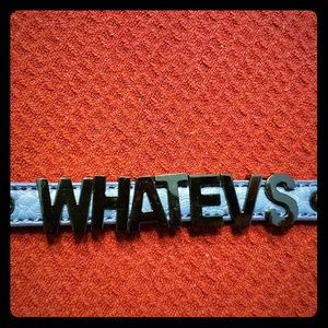 Great leather band "whatevs" snap on bracelet